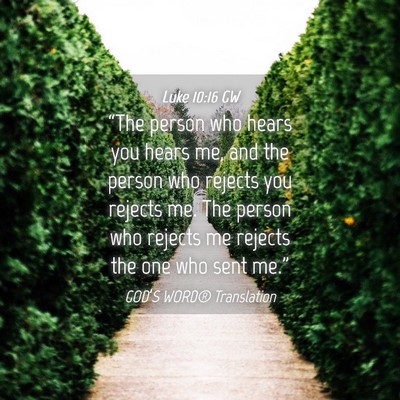 Picture 04 - Luke 10:16 GW - “The person who hears you hears me, and the - Bible Verse Picture