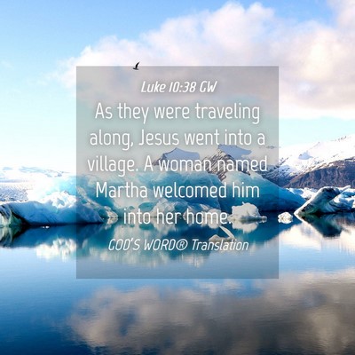 Picture 04 - Luke 10:38 GW - As they were traveling along, Jesus went into a - Bible Verse Picture