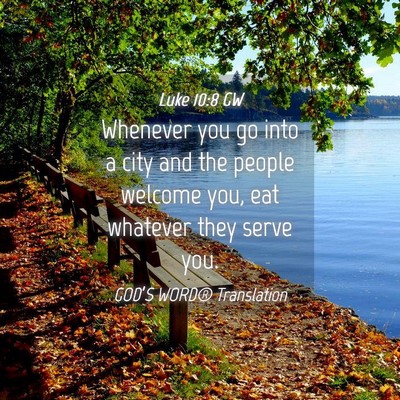 Picture 04 - Luke 10:8 GW - Whenever you go into a city and the people - Bible Verse Picture