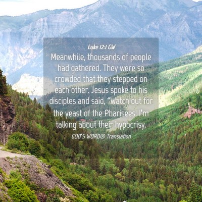 Picture 04 - Luke 12:1 GW - Meanwhile, thousands of people had gathered. They - Bible Verse Picture
