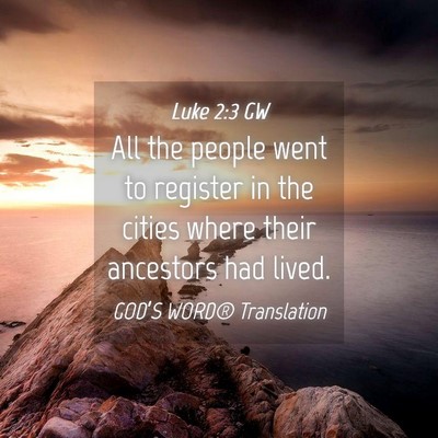 Picture 04 - Luke 2:3 GW - All the people went to register in the cities - Bible Verse Picture