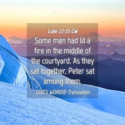 Picture 04 - Luke 22:55 GW - Some men had lit a fire in the middle of the - Bible Verse Picture