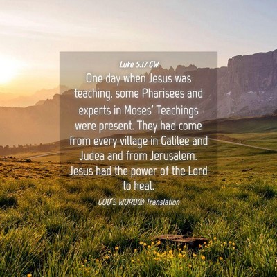 Picture 04 - Luke 5:17 GW - One day when Jesus was teaching, some Pharisees - Bible Verse Picture