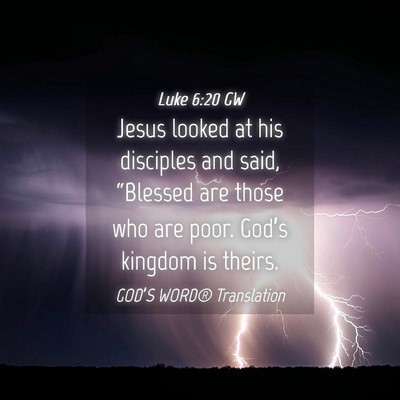 Picture 04 - Luke 6:20 GW - Jesus looked at his disciples and said, - Bible Verse Picture