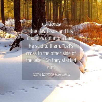 Picture 04 - Luke 8:22 GW - One day Jesus and his disciples got into a boat. - Bible Verse Picture