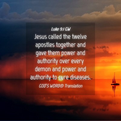 Picture 04 - Luke 9:1 GW - Jesus called the twelve apostles together and - Bible Verse Picture