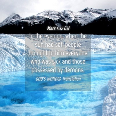 Picture 04 - Mark 1:32 GW - In the evening, when the sun had set, people - Bible Verse Picture