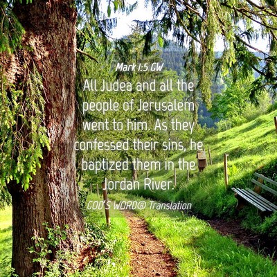 Picture 04 - Mark 1:5 GW - All Judea and all the people of Jerusalem went to - Bible Verse Picture