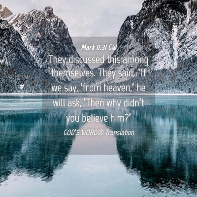Picture 04 - Mark 11:31 GW - They discussed this among themselves. They said, - Bible Verse Picture