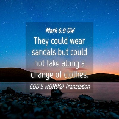 Picture 04 - Mark 6:9 GW - They could wear sandals but could not take along - Bible Verse Picture