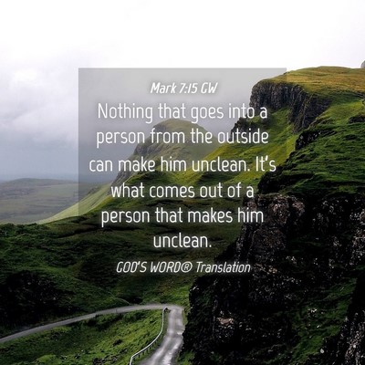 Picture 04 - Mark 7:15 GW - Nothing that goes into a person from the outside - Bible Verse Picture