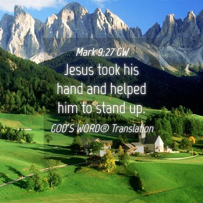 Picture 04 - Mark 9:27 GW - Jesus took his hand and helped him to stand - Bible Verse Picture