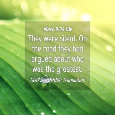 Picture 04 - Mark 9:34 GW - They were silent. On the road they had argued - Bible Verse Picture