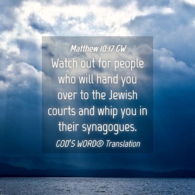 Picture 04 - Matthew 10:17 GW - Watch out for people who will hand you over to - Bible Verse Picture
