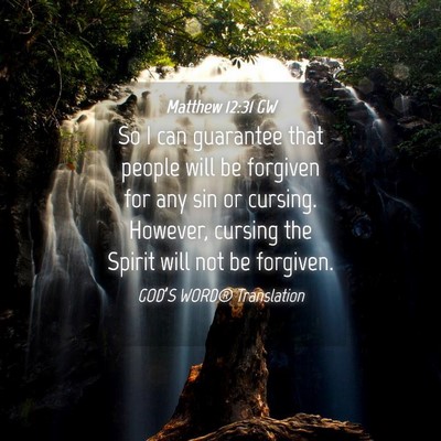 Picture 04 - Matthew 12:31 GW - So I can guarantee that people will be forgiven - Bible Verse Picture