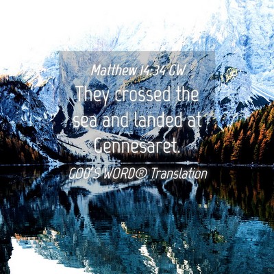Picture 04 - Matthew 14:34 GW - They crossed the sea and landed at - Bible Verse Picture