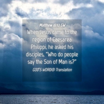 Picture 04 - Matthew 16:13 GW - When Jesus came to the region of Caesarea - Bible Verse Picture