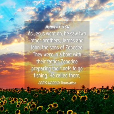 Picture 04 - Matthew 4:21 GW - As Jesus went on, he saw two other brothers, - Bible Verse Picture