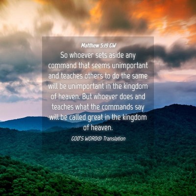 Picture 04 - Matthew 5:19 GW - So whoever sets aside any command that seems - Bible Verse Picture