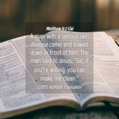 Picture 04 - Matthew 8:2 GW - A man with a serious skin disease came and bowed - Bible Verse Picture