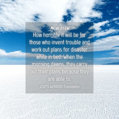 Picture 04 - Micah 2:1 GW - How horrible it will be for those who invent - Bible Verse Picture