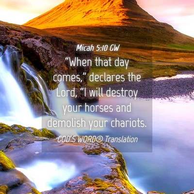 Picture 04 - Micah 5:10 GW - “When that day comes,” declares the Lord, - Bible Verse Picture