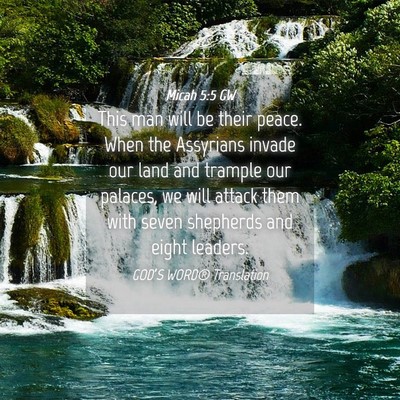 Picture 04 - Micah 5:5 GW - This man will be their peace. When the Assyrians - Bible Verse Picture