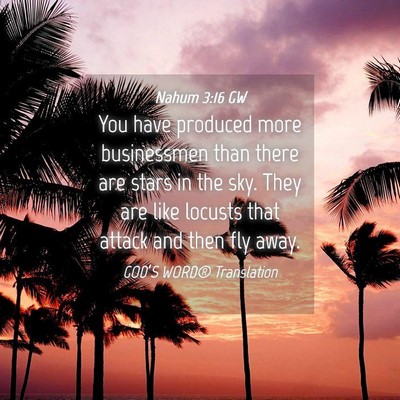 Picture 04 - Nahum 3:16 GW - You have produced more businessmen than there are - Bible Verse Picture