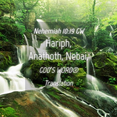 Picture 04 - Nehemiah 10:19 GW - Hariph, Anathoth, - Bible Verse Picture