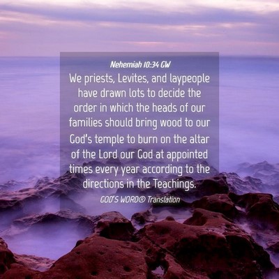 Picture 04 - Nehemiah 10:34 GW - We priests, Levites, and laypeople have drawn - Bible Verse Picture