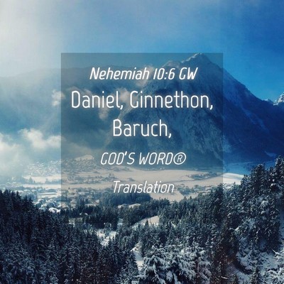 Picture 04 - Nehemiah 10:6 GW - Daniel, Ginnethon, - Bible Verse Picture