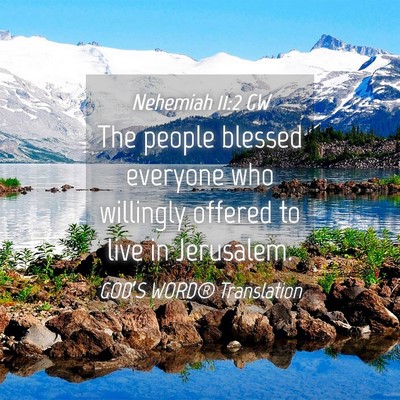 Picture 04 - Nehemiah 11:2 GW - The people blessed everyone who willingly offered - Bible Verse Picture