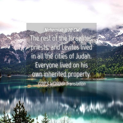 Picture 04 - Nehemiah 11:20 GW - The rest of the Israelites, priests, and Levites - Bible Verse Picture