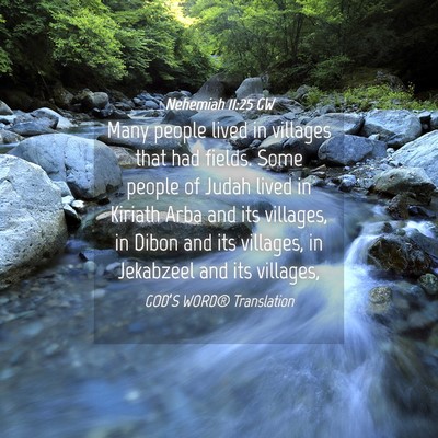 Picture 04 - Nehemiah 11:25 GW - Many people lived in villages that had fields. - Bible Verse Picture