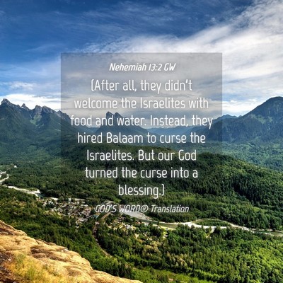 Picture 04 - Nehemiah 13:2 GW - (After all, they didn’t welcome the Israelites - Bible Verse Picture