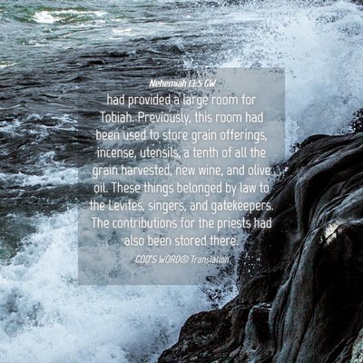 Picture 04 - Nehemiah 13:5 GW - had provided a large room for Tobiah. Previously, - Bible Verse Picture