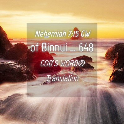 Picture 04 - Nehemiah 7:15 GW - of Binnui … - Bible Verse Picture
