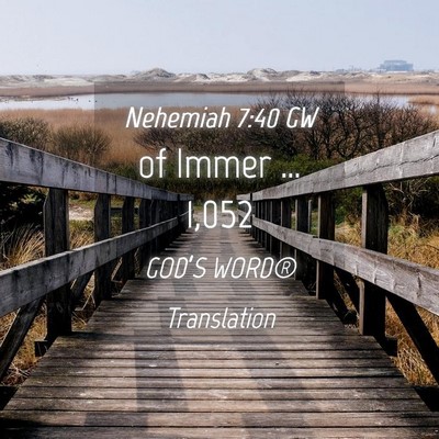 Picture 04 - Nehemiah 7:40 GW - of Immer … - Bible Verse Picture
