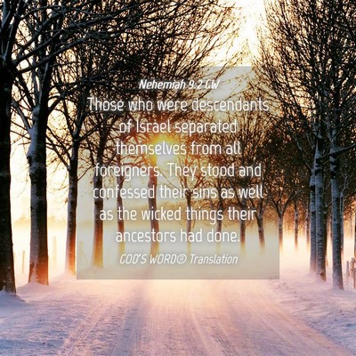Picture 04 - Nehemiah 9:2 GW - Those who were descendants of Israel separated - Bible Verse Picture