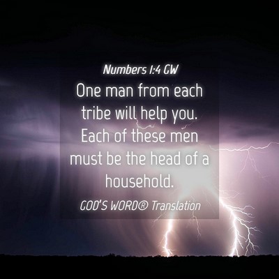 Picture 04 - Numbers 1:4 GW - One man from each tribe will help you. Each of - Bible Verse Picture