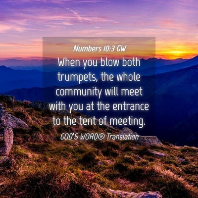 Picture 04 - Numbers 10:3 GW - When you blow both trumpets, the whole community - Bible Verse Picture
