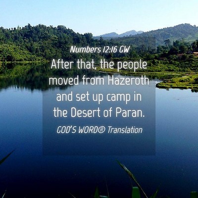 Picture 04 - Numbers 12:16 GW - After that, the people moved from Hazeroth and - Bible Verse Picture