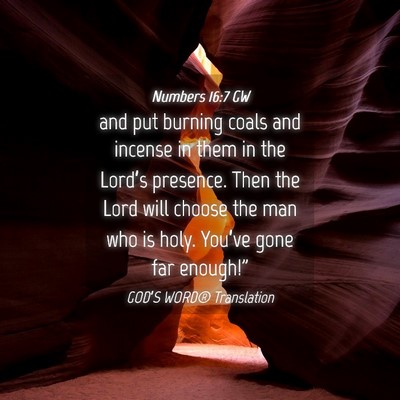 Picture 04 - Numbers 16:7 GW - and put burning coals and incense in them in the - Bible Verse Picture