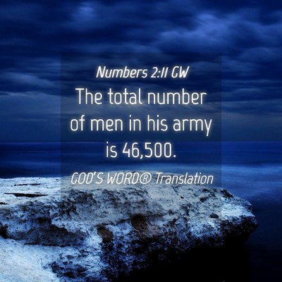Picture 04 - Numbers 2:11 GW - The total number of men in his army is - Bible Verse Picture