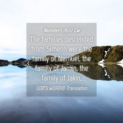 Picture 04 - Numbers 26:12 GW - The families descended from Simeon were the - Bible Verse Picture