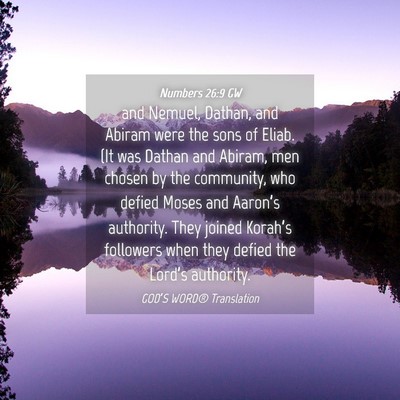 Picture 04 - Numbers 26:9 GW - and Nemuel, Dathan, and Abiram were the sons of - Bible Verse Picture