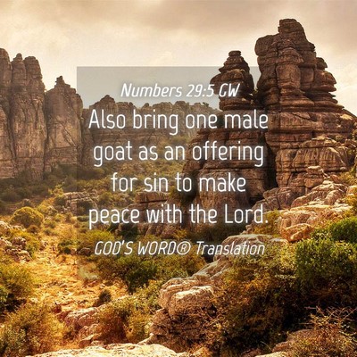 Picture 04 - Numbers 29:5 GW - Also bring one male goat as an offering for sin - Bible Verse Picture
