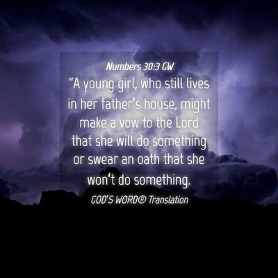 Picture 04 - Numbers 30:3 GW - “A young girl, who still lives in her - Bible Verse Picture