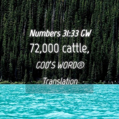 Picture 04 - Numbers 31:33 GW - 72,000 - Bible Verse Picture
