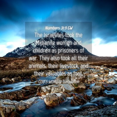 Picture 04 - Numbers 31:9 GW - The Israelites took the Midianite women and - Bible Verse Picture